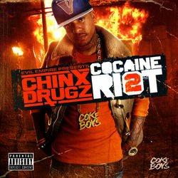 Cocaine Riot 2 - Chinx Drugz