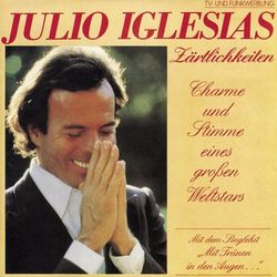 Julio Iglesias - Zartlichkeiten