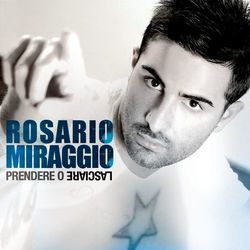 Prendere o lasciare - Rosario Miraggio