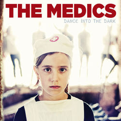 Dance Into The Dark - The Medics