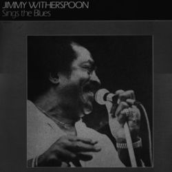 Sings the Blues - Jimmy Witherspoon