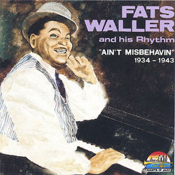 1934-1943 - Ain't Misbehavin - Fats Waller