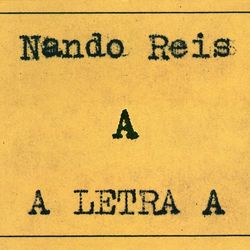 Nando Reis - A Letra "A"