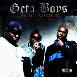The Foundation - Geto Boys