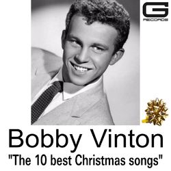 The 10 best Christmas songs - Bobby Vinton