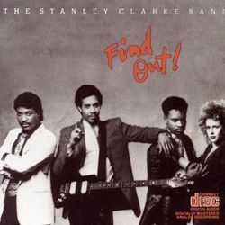 Find Out! - The Stanley Clarke Band