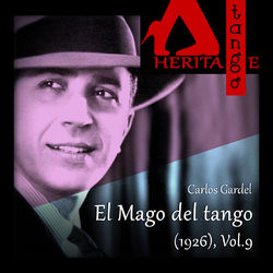El Mago del tango (1926), Vol. 9 - Carlos Gardel