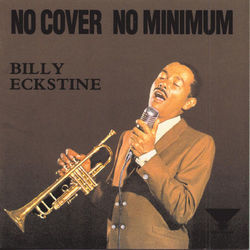 No Cover No Minimum - Billy Eckstine