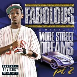 More Street Dreams Pt. 2 The Mixtape - Fabolous