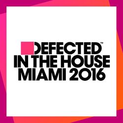 Defected In The House Miami 2016 - Tonja Dantzler