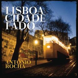Lisboa cidade fado (Live) - António Rocha