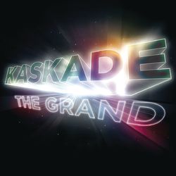 The Grand - Kaskade