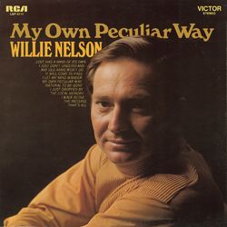 My Own Peculiar Way - Willie Nelson