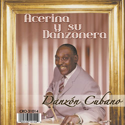 Danzon Cubano - Acerina y Su Danzonera