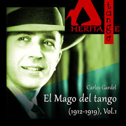 El Mago del tango (1912-1919), Vol. 1 - Carlos Gardel