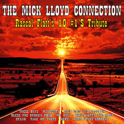 Rascal Flatt's 10 #1's Tribute - The Mick Lloyd Connection