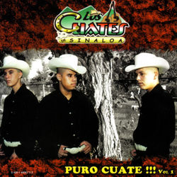 Puro Cuate !!!, Vol 1 - Los Cuates de Sinaloa