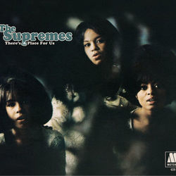 There's A Place For Us: The Unreleased Album - The Supremes