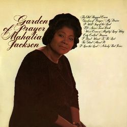 Garden of Prayer - Mahalia Jackson