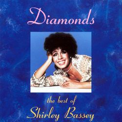 Diamonds: The Best Of Shirley Bassey - Shirley Bassey