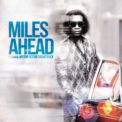 Miles Ahead (Original Motion Picture Soundtrack) - Miles Davis