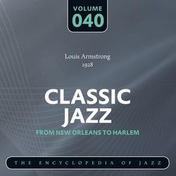 Classic Jazz- The Encyclopedia of Jazz - From New Orleans to Harlem, Vol. 40 - Louis Armstrong & His Hot Seven