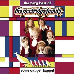 Come On Get Happy! The Very Best Of The Partridge Family - The Partridge Family
