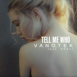 Tell Me Who - Vanotek
