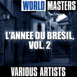 World Masters: L'annee Du Bresil, Vol. 2 - Toquinho