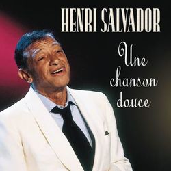 Une Chanson Douce - Henri Salvador