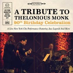 A Tribute to Thelonious Monk, 90th Birthday Celebration (Live) - Thelonious Monk