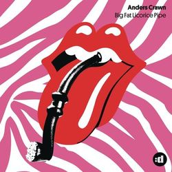 Big Fat Licorice Pipe (Remixes) - Anders Crawn