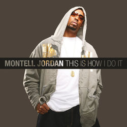 This Is How I Do It - Montell Jordan