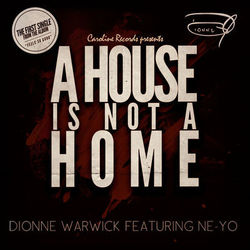 A House Is Not A Home - Dionne Warwick