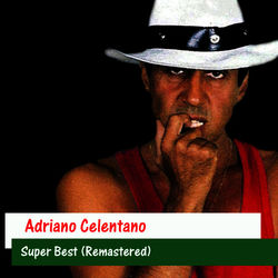 Super Best (Remastered) - Adriano Celentano