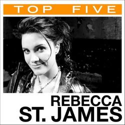 Top 5: Hits - Rebecca St. James
