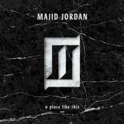 A Place Like This - Majid Jordan