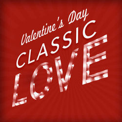 Valentine's Day - Classic Love - Ray Conniff