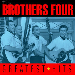 Greatest Hits - The Brothers Four