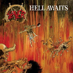 Hell Awaits - Slayer