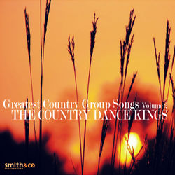 Greatest Country Group Songs, Volume 2 - The Country Dance Kings
