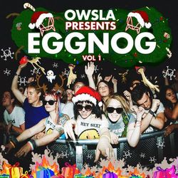 OWSLA Presents EGGNOG - Phonat