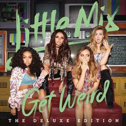 Get Weird (Deluxe) (Little Mix)