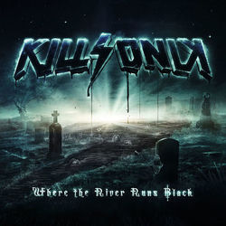 Where The River Runs Black EP - KillSonik