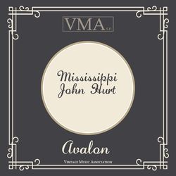 Avalon - Mississippi John Hurt
