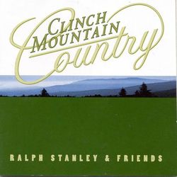 Clinch Mountain Country - Ralph Stanley