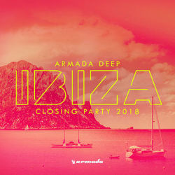 Armada Deep - Ibiza Closing Party 2018 - Analog Sol