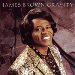 Gravity - James Brown