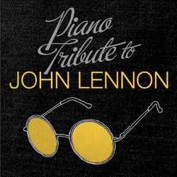 John Lennon Piano Tribute - John Lennon