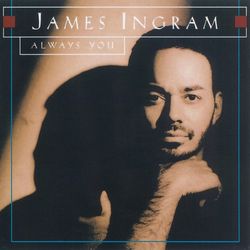 Always You - James Ingram